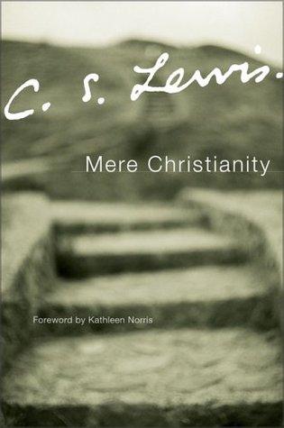 Mere Christianity - C.S. Lewis