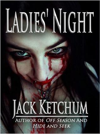 Ladies Night - Jack Ketchum