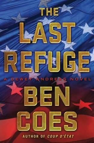 The Last Refuge (Dewey Andreas #3) (Reqt) - Ben Coes
