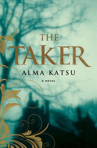 Taker Trilogy 01 - The Taker - Alma Katsu