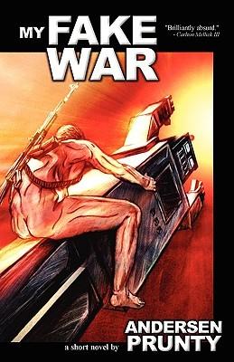My Fake War - Andersen Prunty
