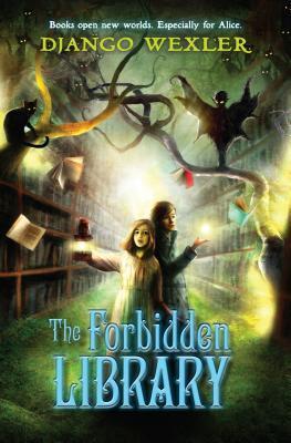 The Forbidden Library - Django Wexler