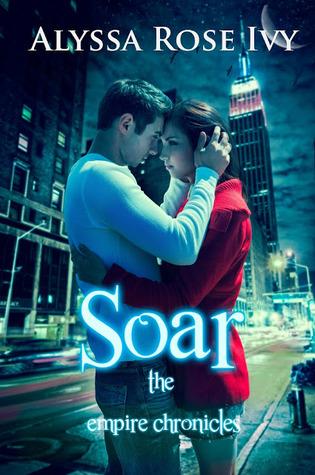 Soar (The Empire Chronicles, #1) - Alyssa Rose Ivy