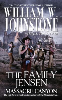 Family Jensen Massacre Canyon - William W. Johnstone , J.A. Johnstone