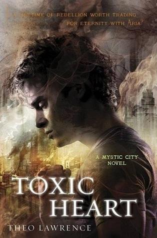Toxic Heart (Mystic City, #2) - Theo Lawrence
