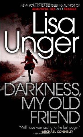 Darkness, My Old Friend (Jones Cooper #2) - Lisa Unger