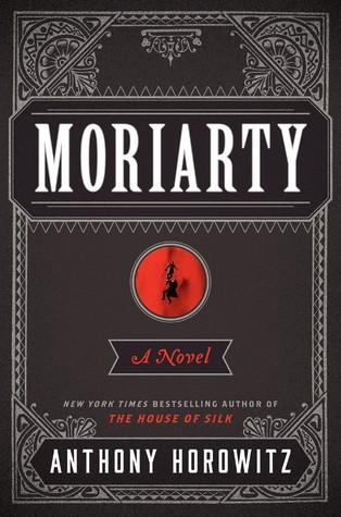 Moriarty (Sherlock Holmes 2) - Anthony Horowitz
