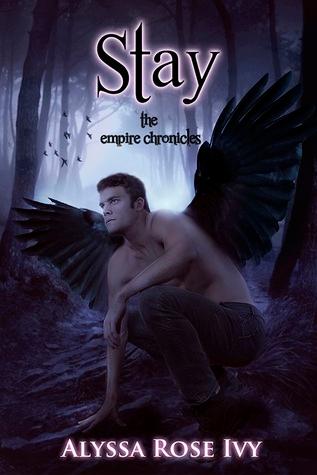 Stay (The Empire Chronicles #3) - Alyssa Rose Ivy