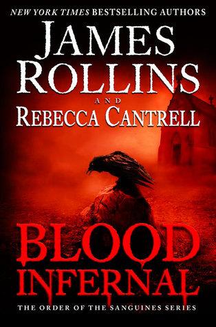 Blood Infernal (The Order of the Sanguines #3 - James Rollins