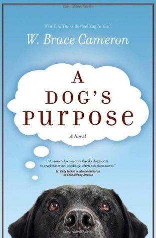 A Dogs Purpose - W. Bruce Cameron