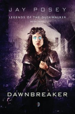 Dawnbreaker (Legends of the Duskwalker, #3) - Jay Posey
