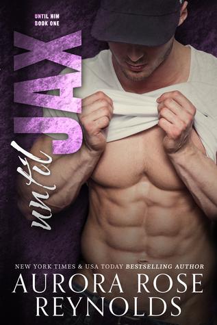 Until Jax (Until Him #1) - Aurora Rose Reynolds