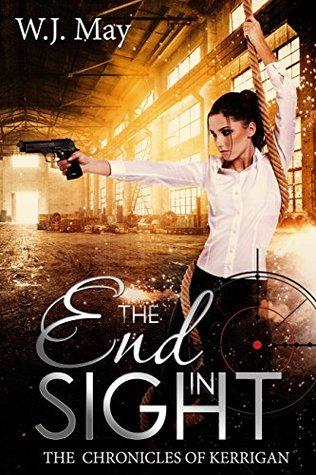 End In Sight (The Chronicles of Kerrigan #6) - W.J. May