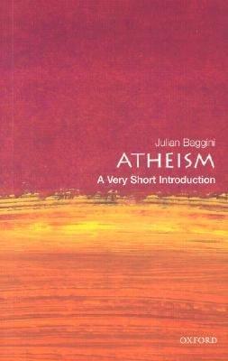 Atheism: A Very Short Introduction - Julian Baggini