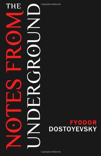 Notes from Underground - Fyodor Dostoevsky