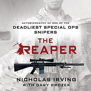 The Reaper - Autobiography of One of the Deadliest Special Ops Snipers - Nicholas Irving, Gary Brozek
