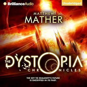 The Dystopia Chronicles: Atopia Chronicles, Book 2 - Matthew Mather
