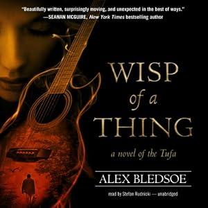 Wisp of a Thing: The Tufa Novels, Book 2 - Alex Bledsoe