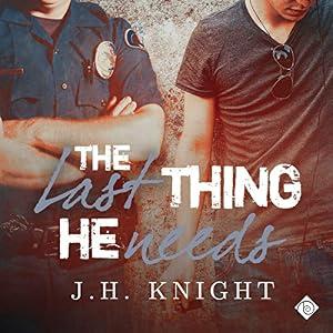 The Last Thing He Needs - J.H. Knight