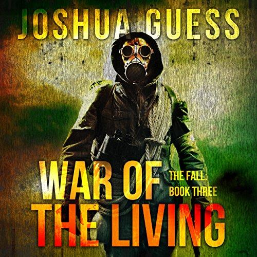 The Fall 03 - War of the Living - Joshua Guess