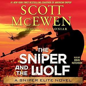 The Sniper and the Wolf: A Sniper Elite Novel, Book 3 (REQ) - Scott McEwen, Thomas Koloniar