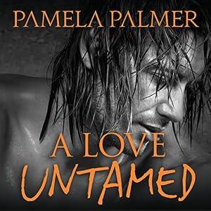 A Love Untamed (Feral Warriors, #7) - Pamela Palmer