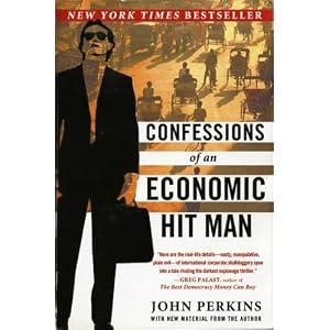 Confessions of an Economic Hit Man - John Perkins