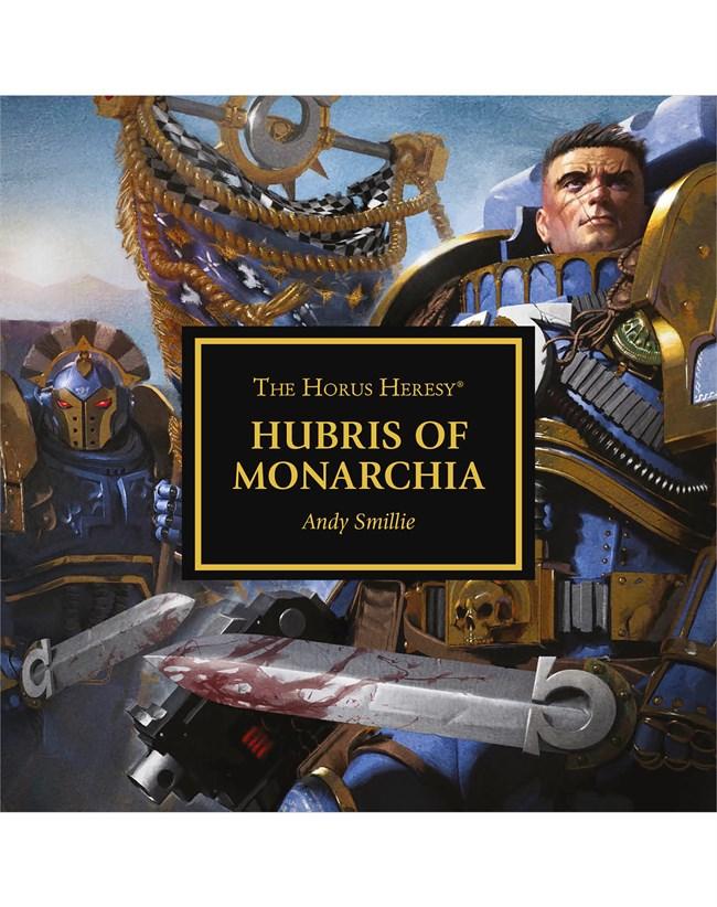 Warhammer 40K - Hubris of Monarchia (Horus Heresy) - Andy Smillie