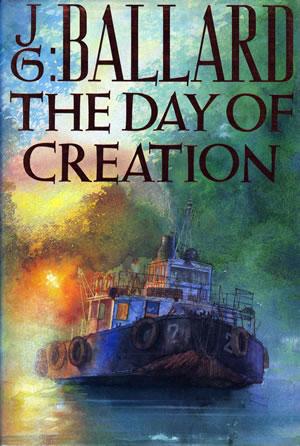 The Day Of Creation - BALLARD, J. G.