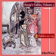 Aesop's Fables, Volume 05 (Fables 101-125)