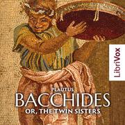 Bacchides: or, The Twin Sisters
