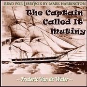 Captain Called It Mutiny