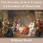 Chronicles of Canada Volume 10 - A Chronicle of Montcalm