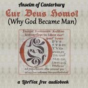 Cur Deus Homo? (Why God Became Man)