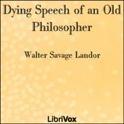 Dying Speech of an Old Philosopher