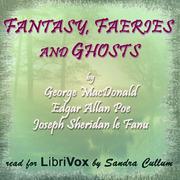 Fantasy, Faeries and Ghosts