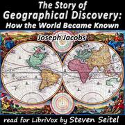 Story of Geographical Discovery: How the World Became Known