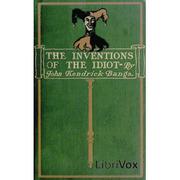 Inventions of the Idiot (dramatic reading)