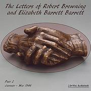 Letters of Robert Browning and Elizabeth Barrett Barrett, Part 2