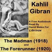 Madman: His Parables And Poems and The Forerunner: His Parables And Poems
