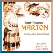 Marion, the Story of an Artist's Model