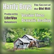 Secret of the Old Mill (Version 3 Dramatic Reading)