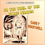 On the Trail of the Space Pirates (Version 2 Dramatic Reading)