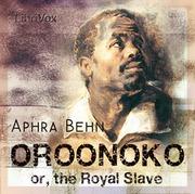 Oroonoko, or The Royal Slave