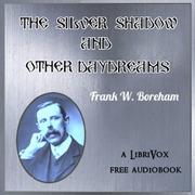 Silver Shadow, and Other Day Dreams