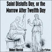 Saint Distaffs day, or the morrow after Twelfth day