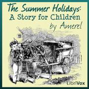 Summer Holidays: A Story for Children