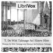 T. De Witt Talmage As I Knew Him