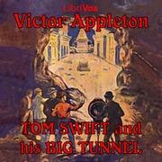 Tom Swift and His Big Tunnel