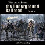 Underground Railroad, Part 2